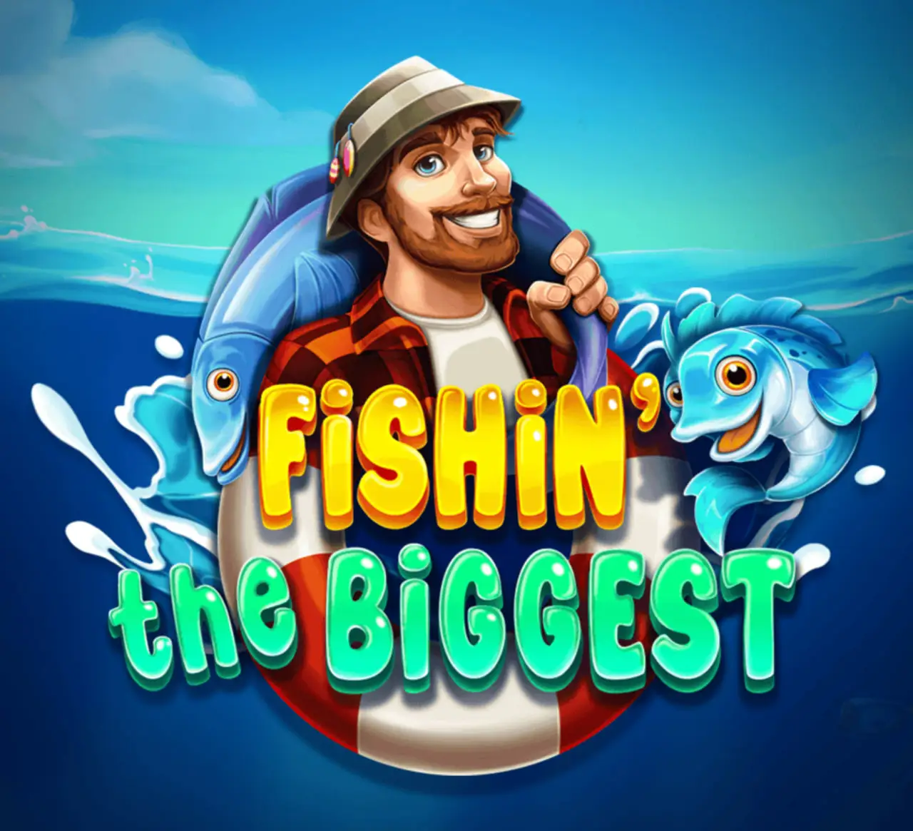 Fishin’ The Biggest